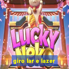 giro lar e lazer